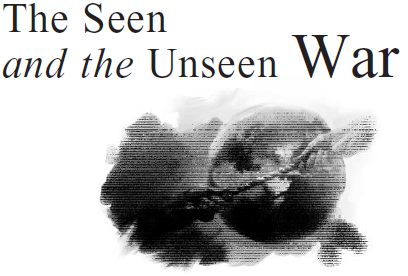 The Seen and the Unseen War