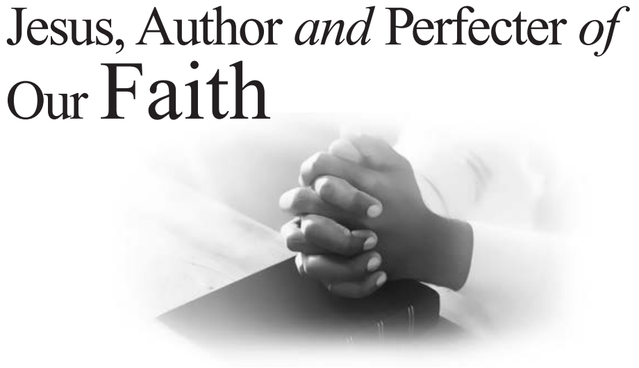 Jesus, Author and Perfecter of Our Faith