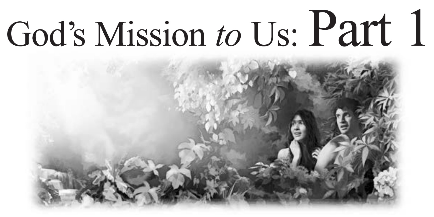 God’s Mission to Us: Part 1