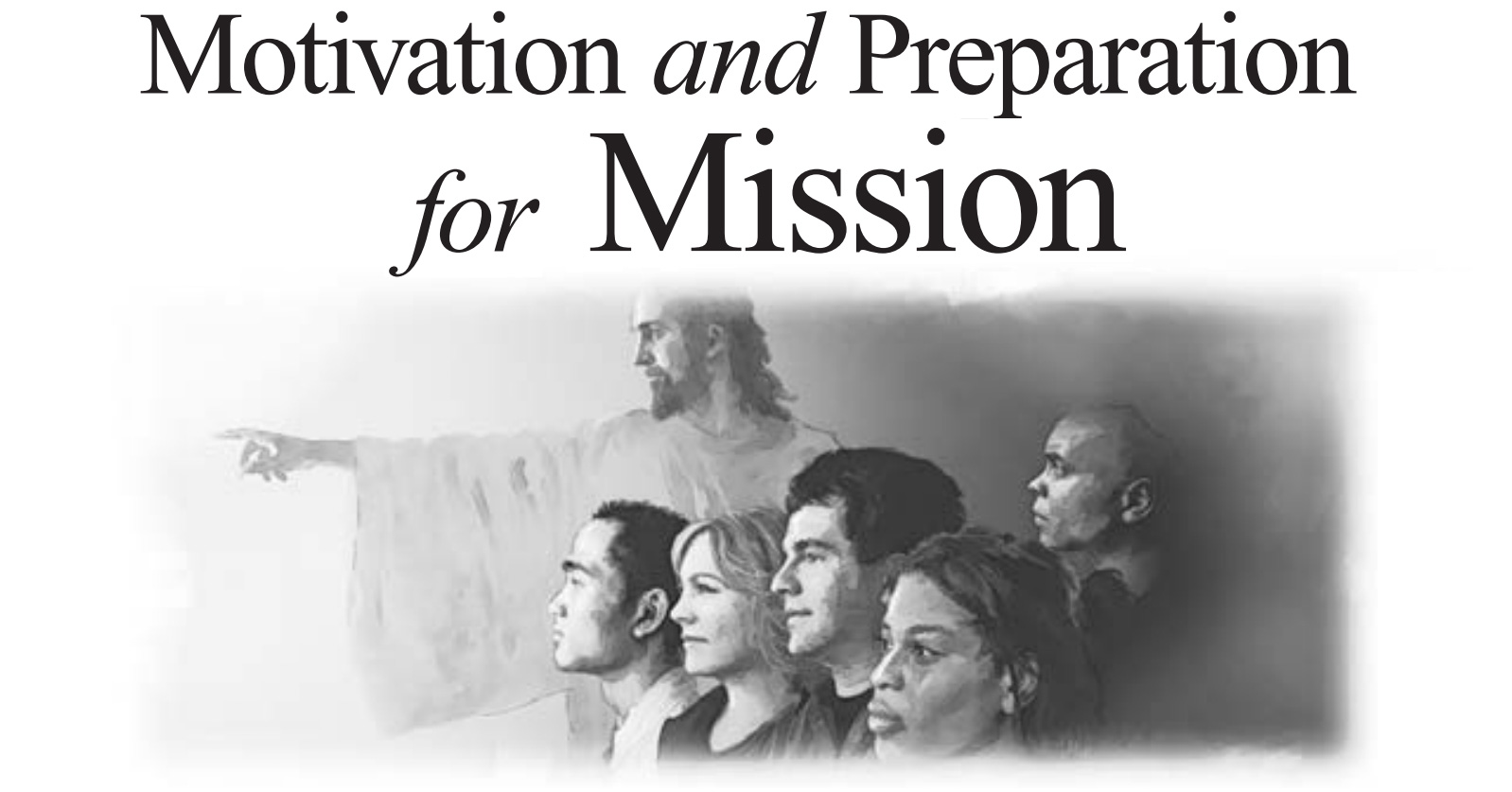 Motivation and Preparation for Mission
