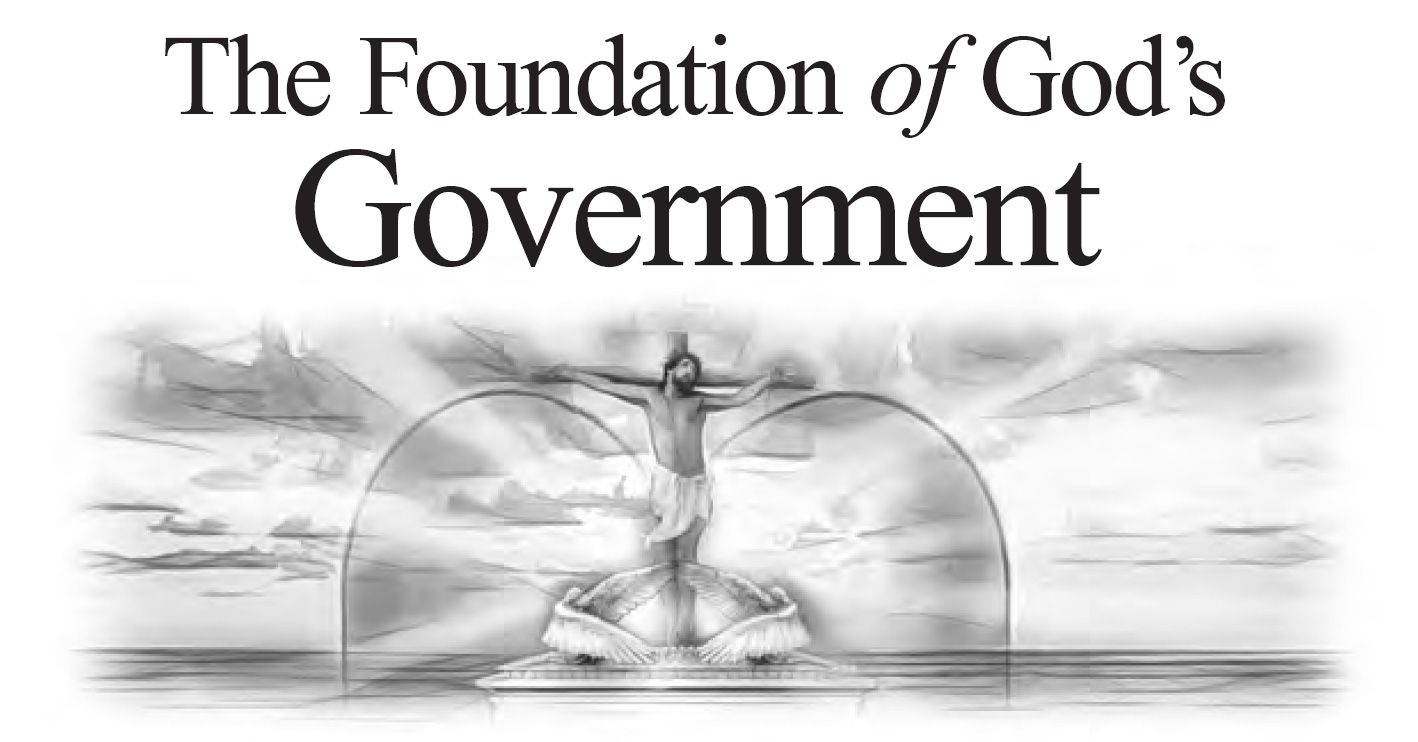 The Foundation of God’s Government