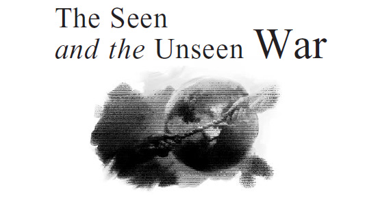 The Seen and the Unseen War