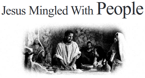 Jesus Mingled With People