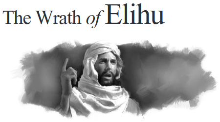 The Wrath of Elihu