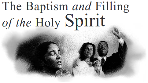 The Baptism and Filling of the Holy Spirit