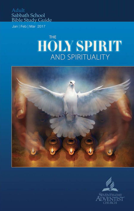 The Holy Spirit and Spirituality (1st Quarter 2017)