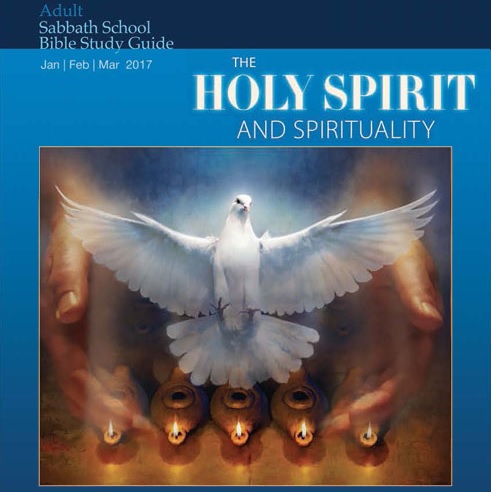 The Holy Spirit and Spirituality (1st Quarter 2017)