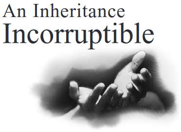 An Inheritance Incorruptible