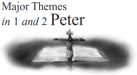 Major Themes in 1 and 2 Peter