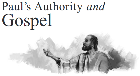 Paul’s Authority and Gospel