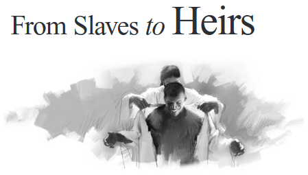 From Slaves to Heirs