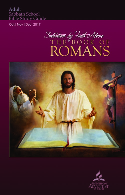 Salvation by Faith Alone: The Book of Romans (4th Quarter 2017)