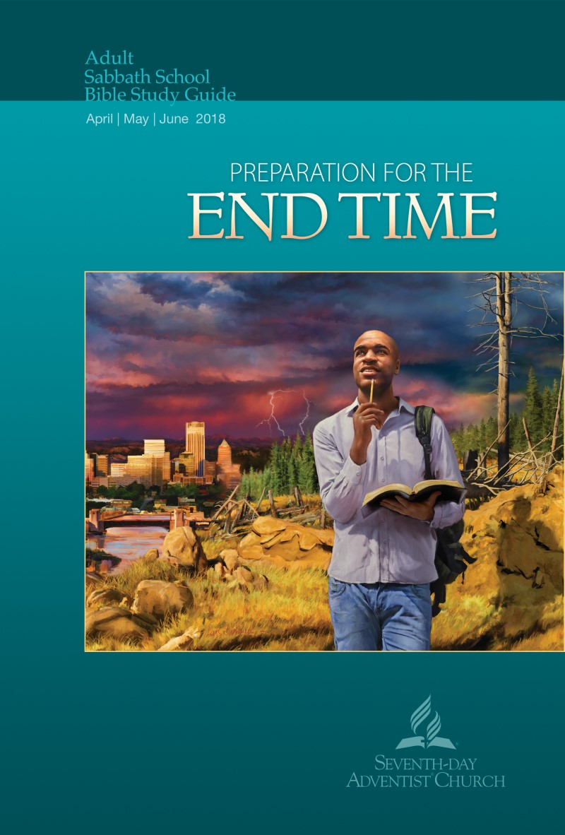 Preparation for the End Time (2nd Quarter 2018)