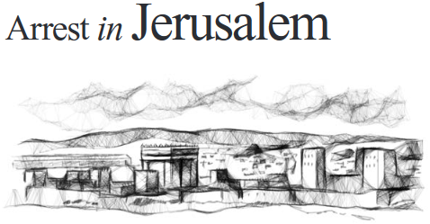 Arrest in Jerusalem