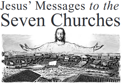 Jesus’ Messages to the Seven Churches