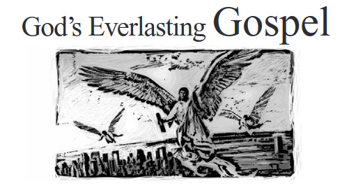 God’s Everlasting Gospel