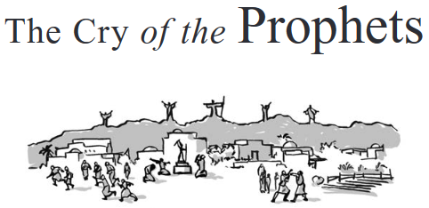 The Cry of the Prophets