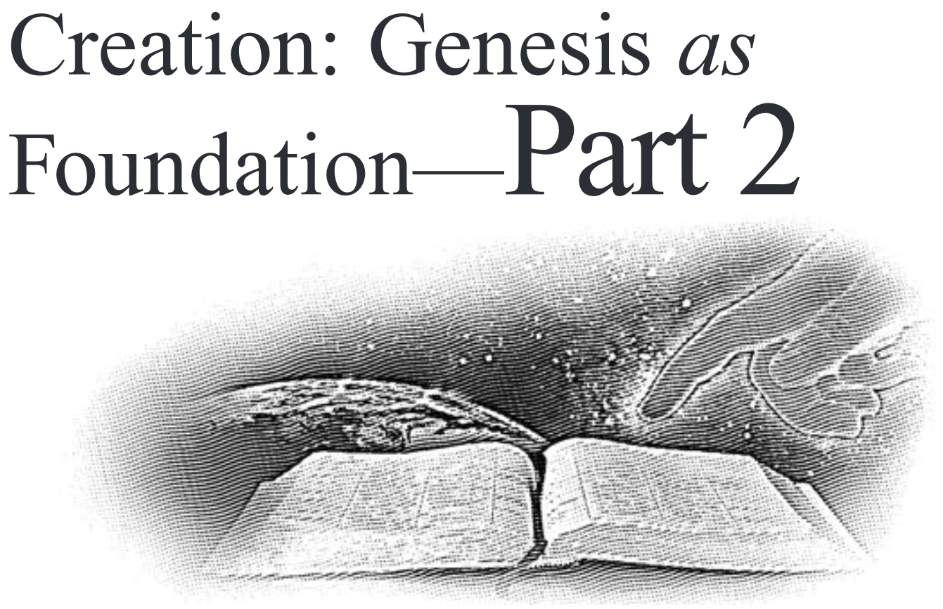 Creation: Genesis as Foundation — Part 2