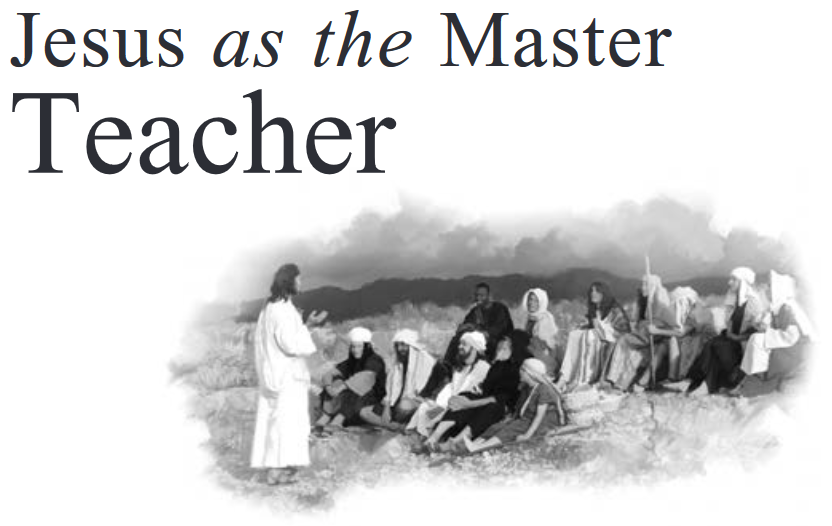 Jesus as the Master Teacher