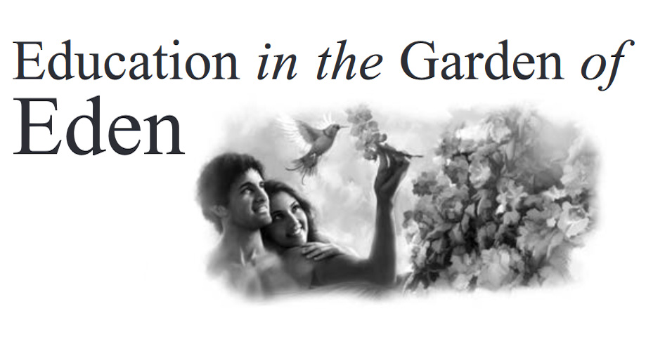 Education in the Garden of Eden