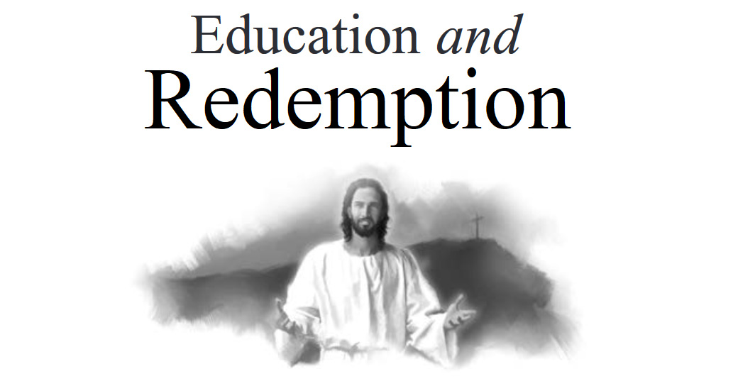 Education and Redemption