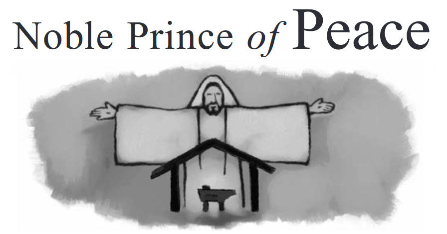 Noble Prince of Peace