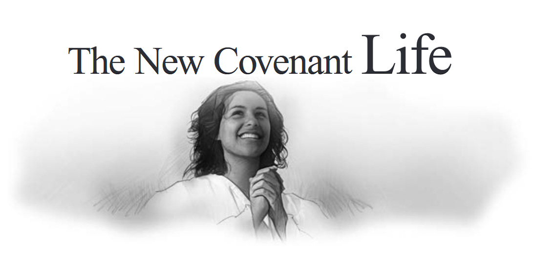 The New Covenant Life