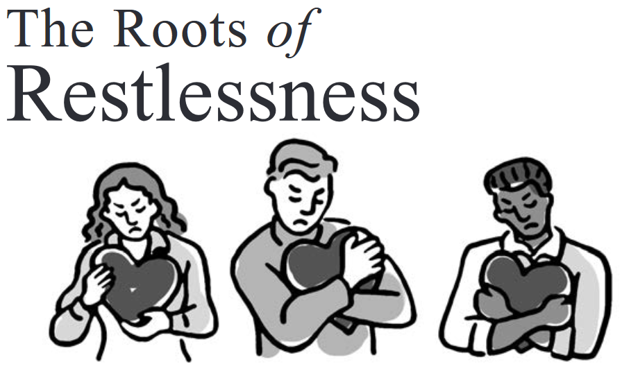 The Roots of Restlessness