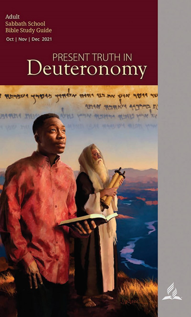 Present Truth in Deuteronomy (4th Quarter 2021)