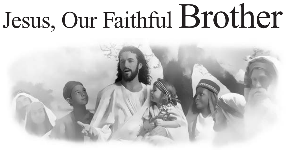 Jesus, Our Faithful Brother