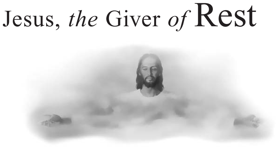 Jesus, the Giver of Rest