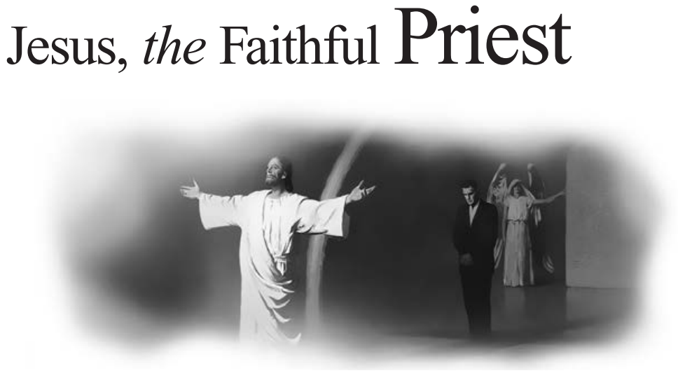 Jesus, the Faithful Priest