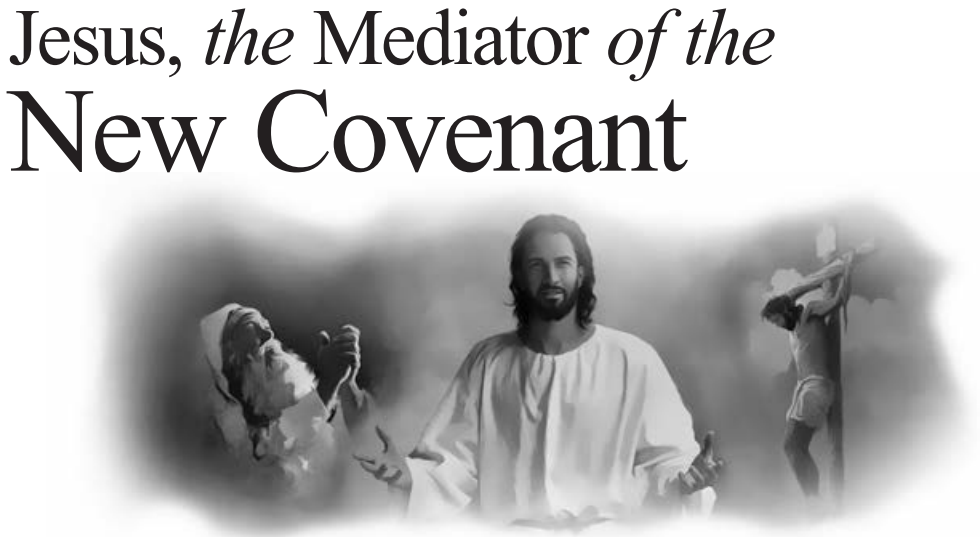 Jesus, the Mediator of the New Covenant