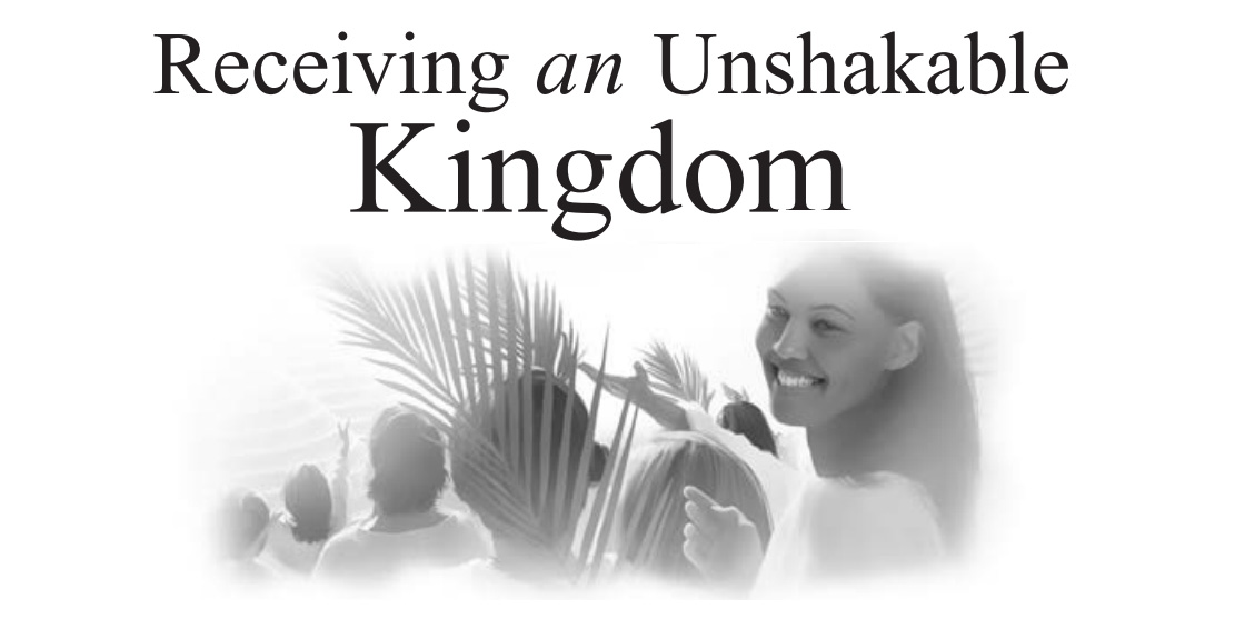Receiving an Unshakable Kingdom