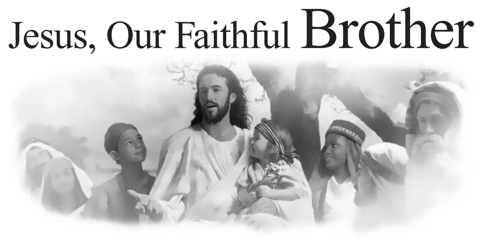 Jesus, Our Faithful Brother