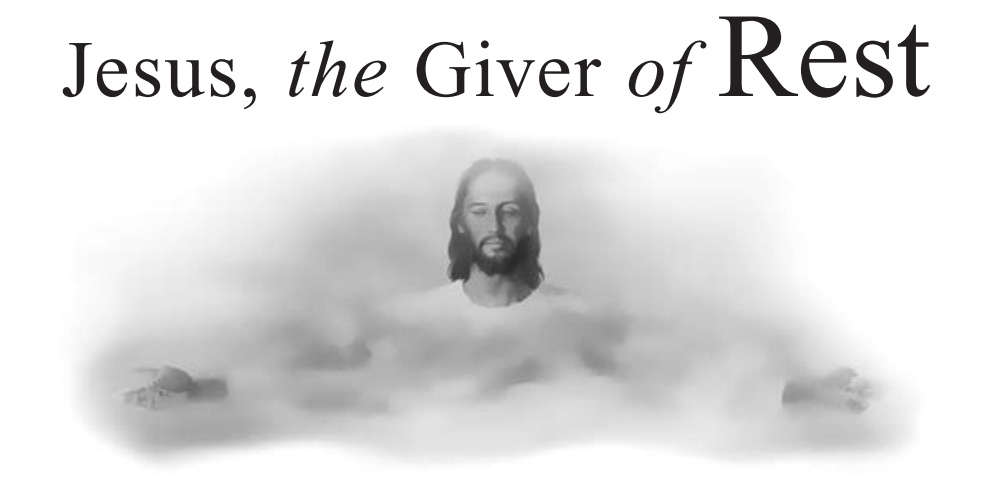 Jesus, the Giver of Rest