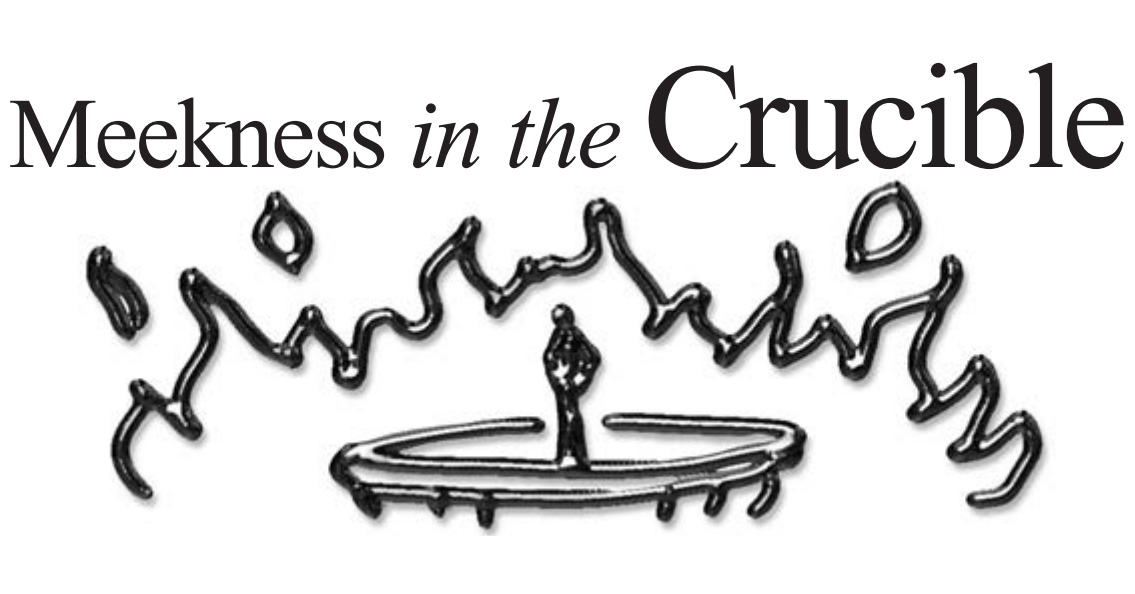 Meekness in the Crucible