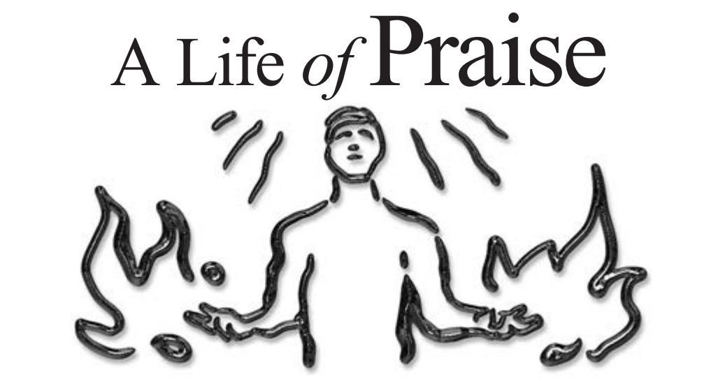 Lesson 9: A Life of Praise (3rd Quarter 2022) - Sabbath School Weekly Lesson. Weekly lesson for in-depth Bible study of Word of God.
