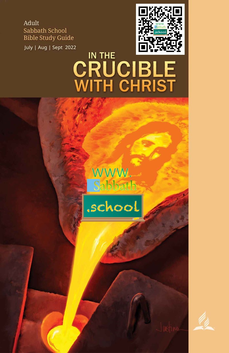 In the Crucible With Christ (3rd Quarter 2022)