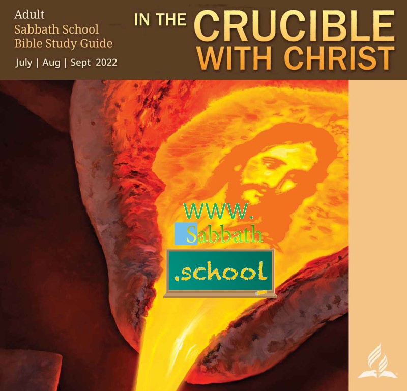 In the Crucible With Christ (3rd Quarter 2022)