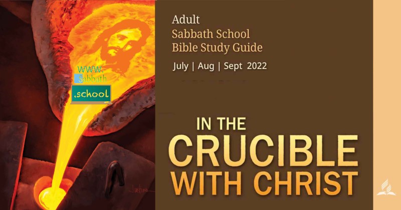 In the Crucible With Christ (3rd Quarter 2022)