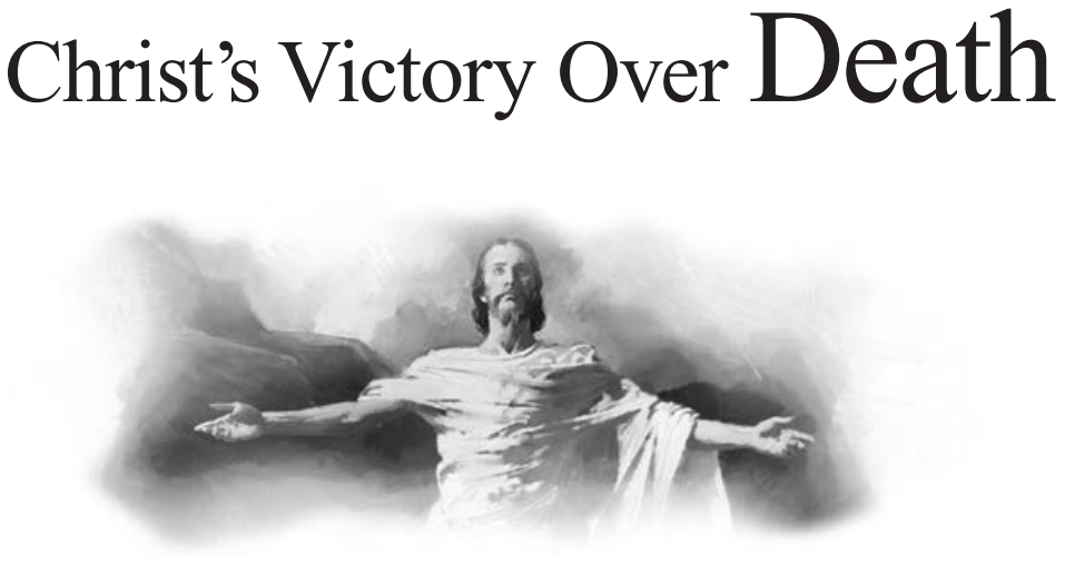 Christ’s Victory Over Death