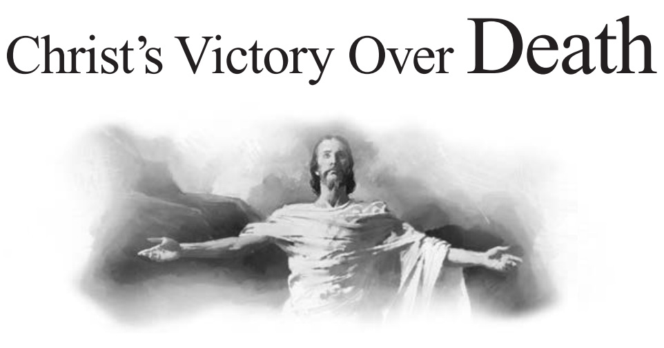 Christ’s Victory Over Death
