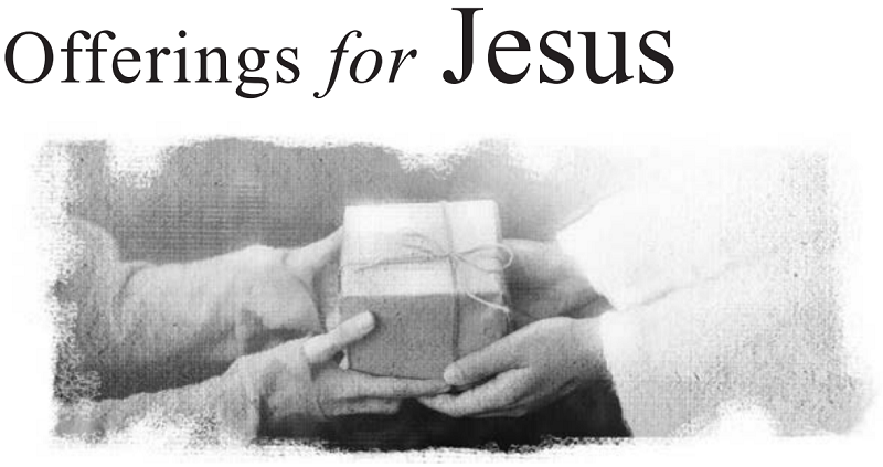 Offerings for Jesus