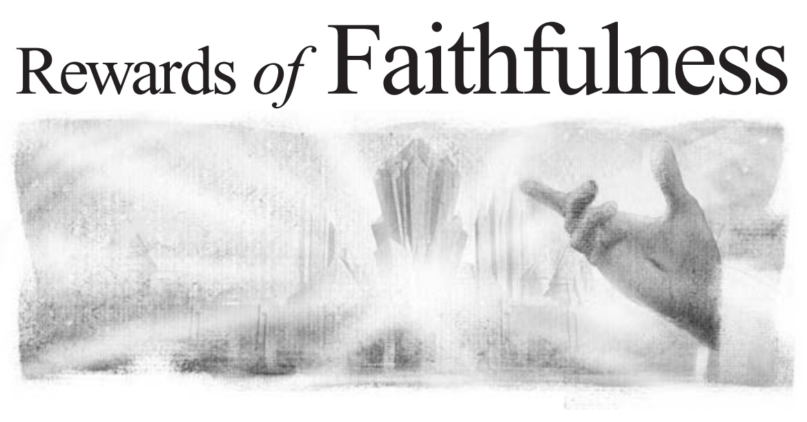 Rewards of Faithfulness