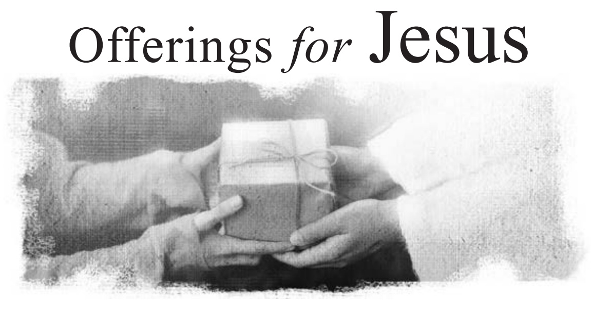 Offerings for Jesus