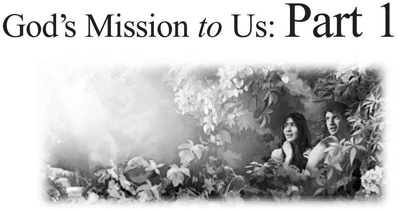God’s Mission to Us: Part 1