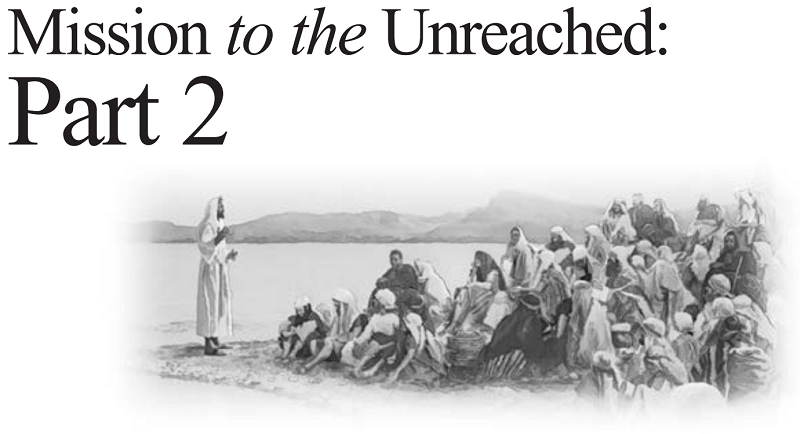 Mission to the Unreached: Part 2