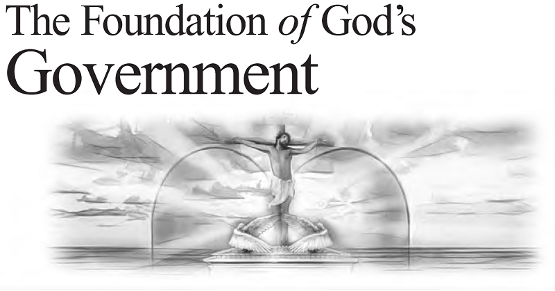 The Foundation of God’s Government