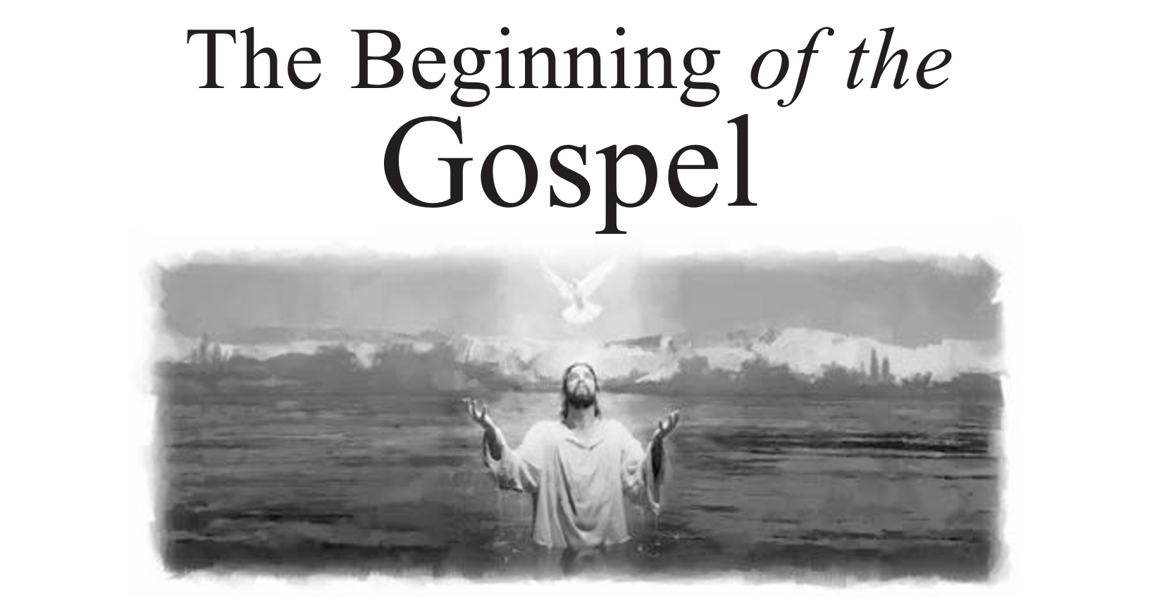 The Beginning of the Gospel